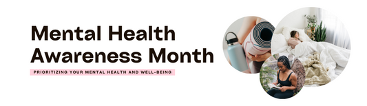 may is for mental health awareness month as reminder for self care and self love