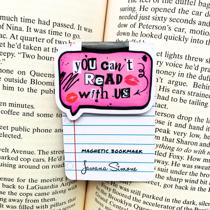 You Can't Read With Us Magnetic Bookmark