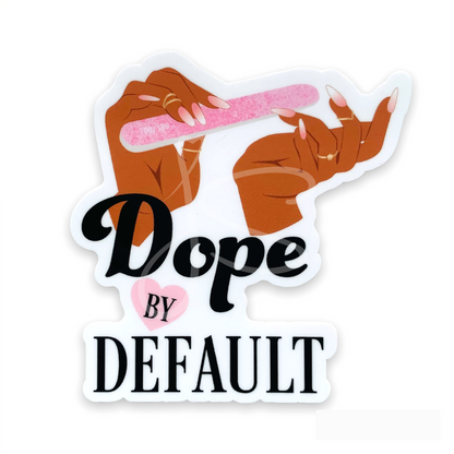 Dope by Default - Die Cut Sticker